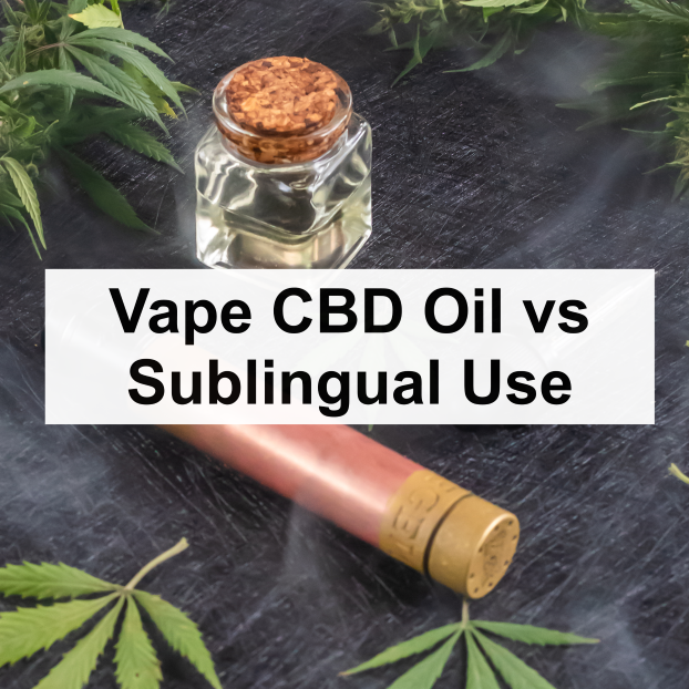 Vape CBD Oil Vs Sublingual Use